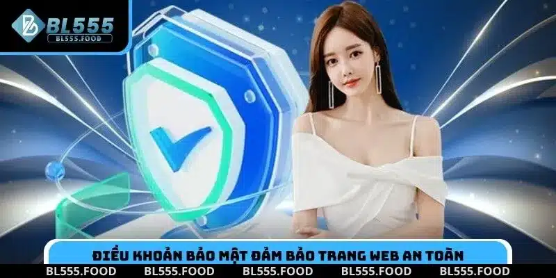 Điều khoản bảo mật đảm bảo trang web an toàn
